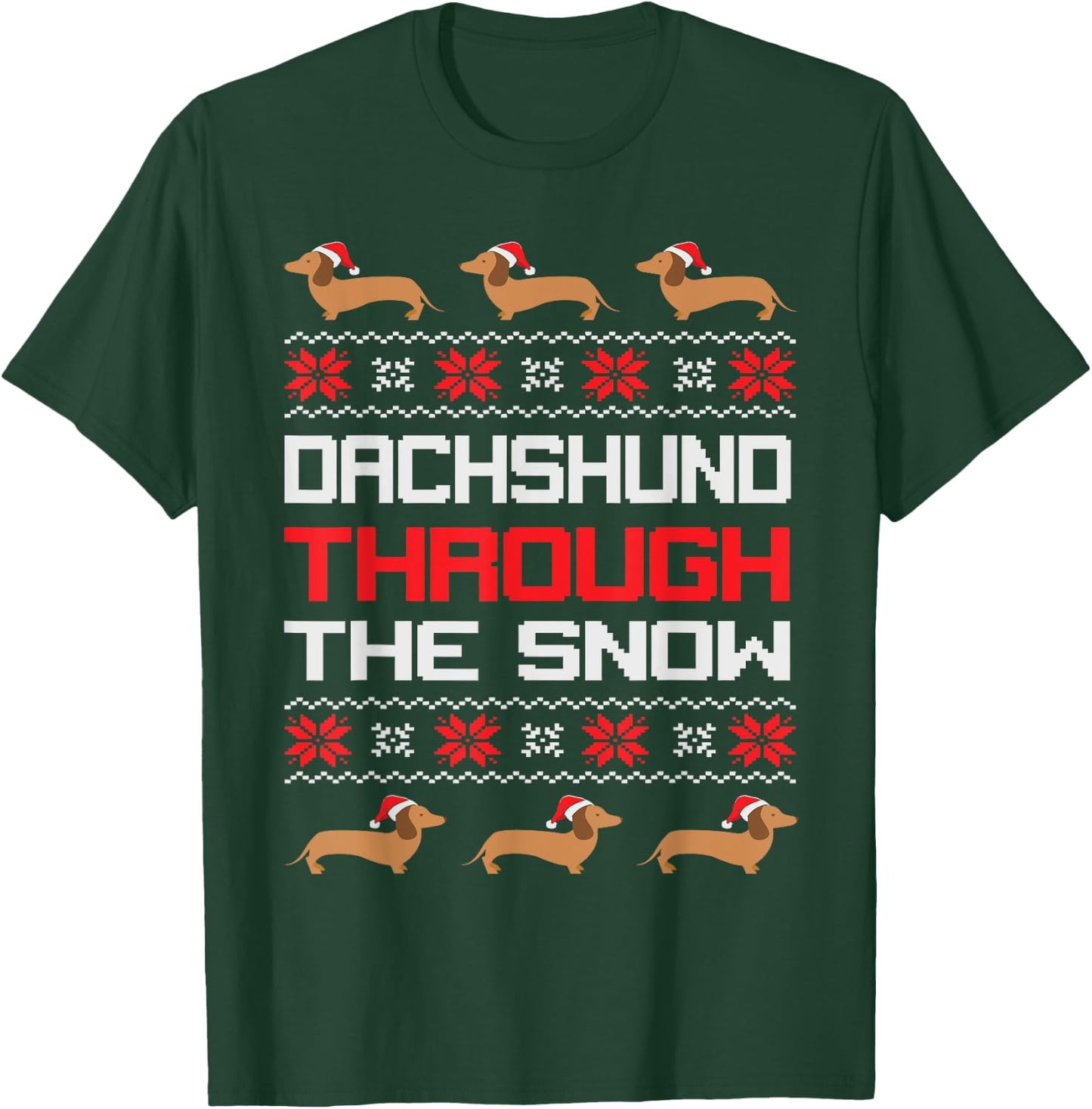Christmas Dachshund Dog Funny Santa Through the snow Costume T-Shirt - T-Shirt | Forest