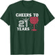 Cheers To 21 Years Wine Funny 21st Birthday Party Women Her T-Shirt - T-Shirt | Forest