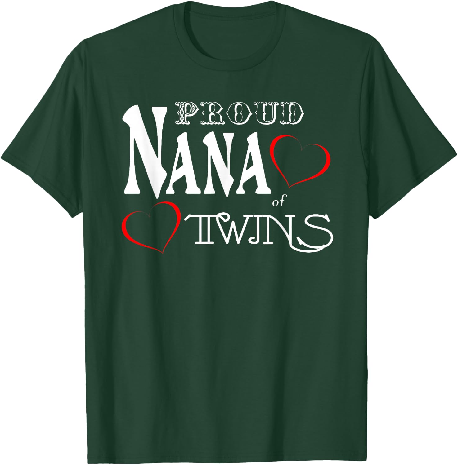 Twins Nana Shirt - Proud Nana of Twins - Nana Gift T-Shirt - T-Shirt | Forest