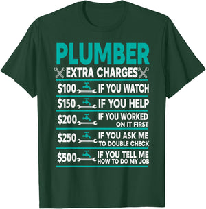 Plumber Extra Charges Hourly Rate T-Shirt - T-Shirt | Forest