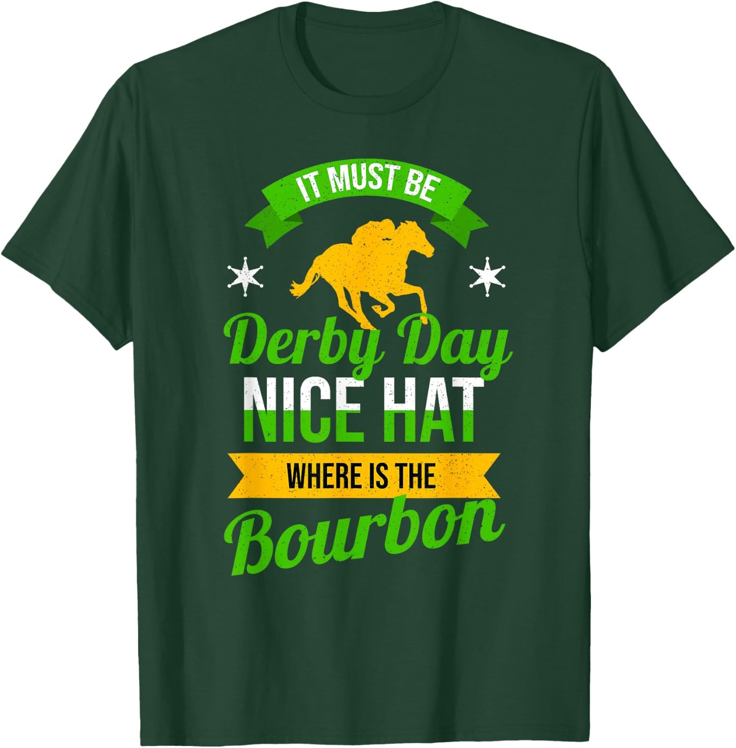 Funny Horse Racing It Must Be Derby Day KY Derby Horse T-Shirt - T-Shirt | Forest