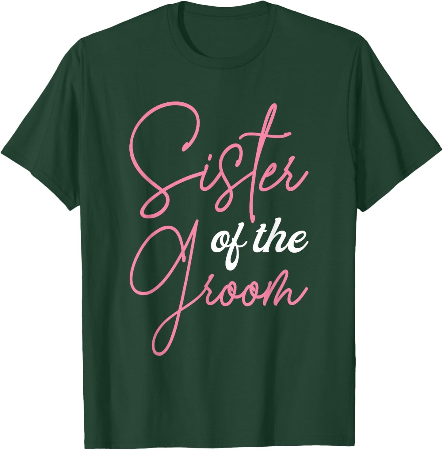 Sister of The Groom Shirts, Bachelor Party Sis Groom Squad T-Shirt - T-Shirt | Forest