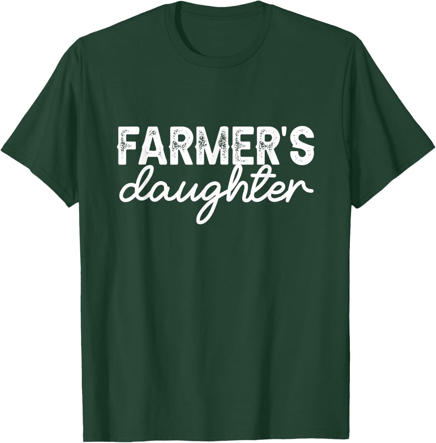 Farm Girl Country Southern Farmer's Daughter Farm Farmer T-Shirt - T-Shirt | Forest