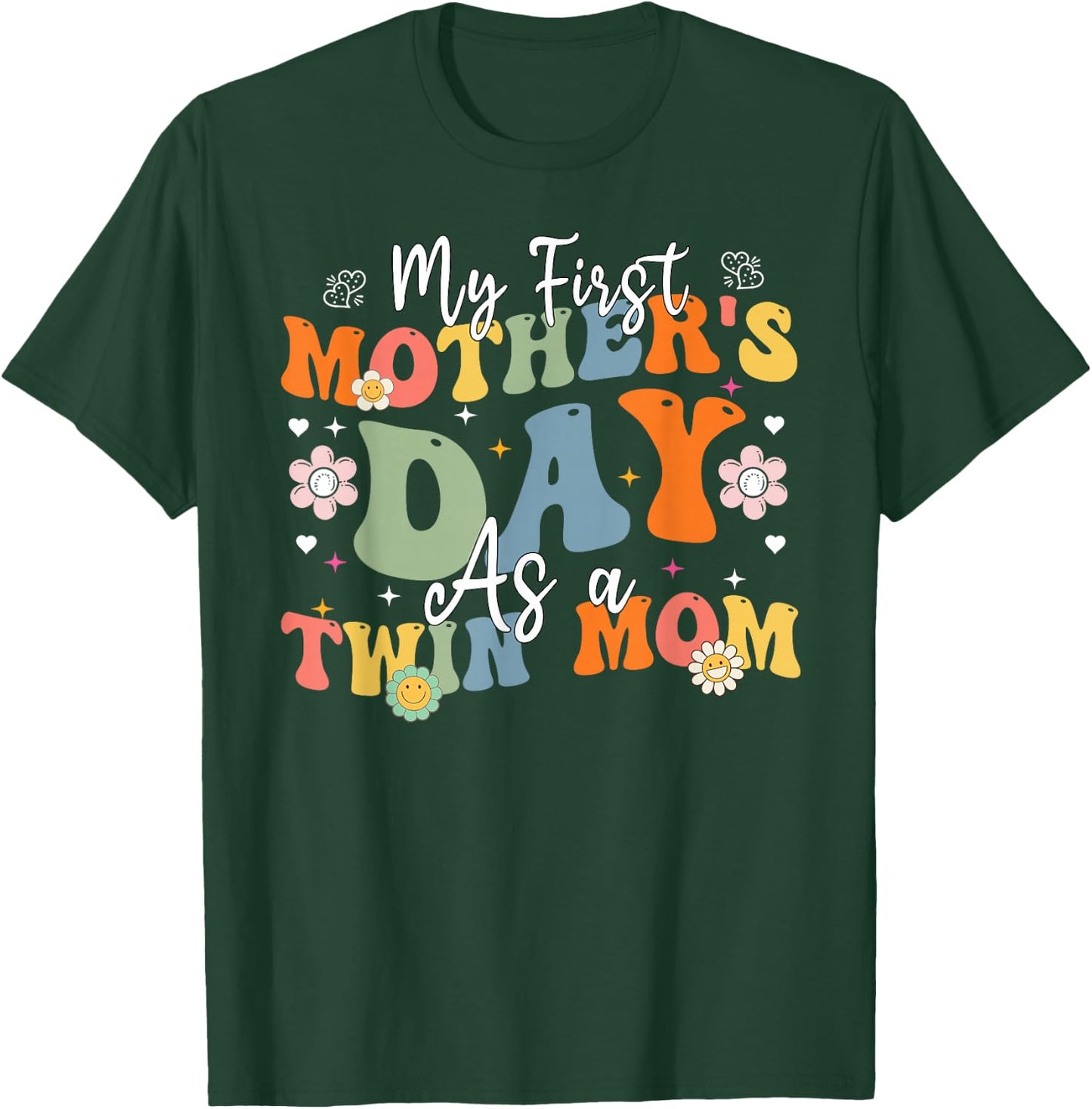 Groovy My First Mother's Day As A Twin Mom Mothers Day Mommy T-Shirt - T-Shirt | Forest