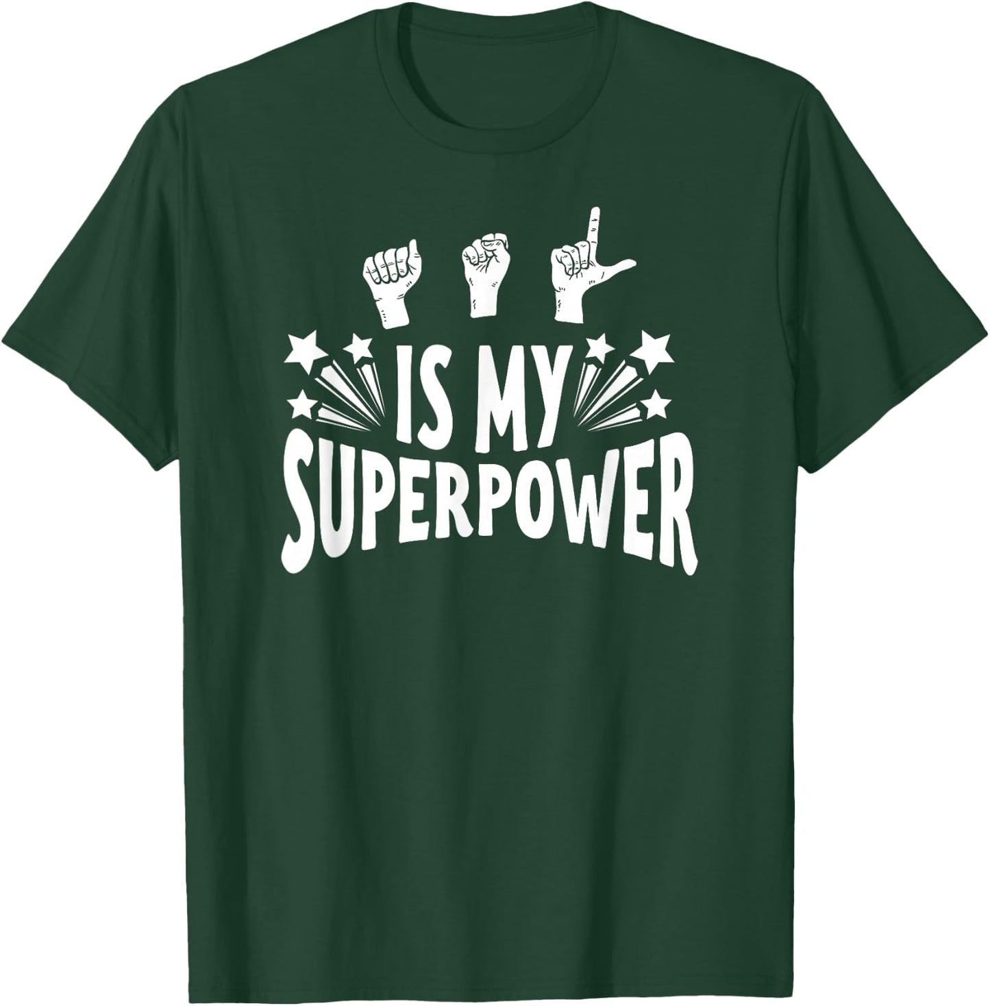 ASL Is My Superpower Deaf Pride Day Club Shirt Men Women Kid T-Shirt - T-Shirt | Forest
