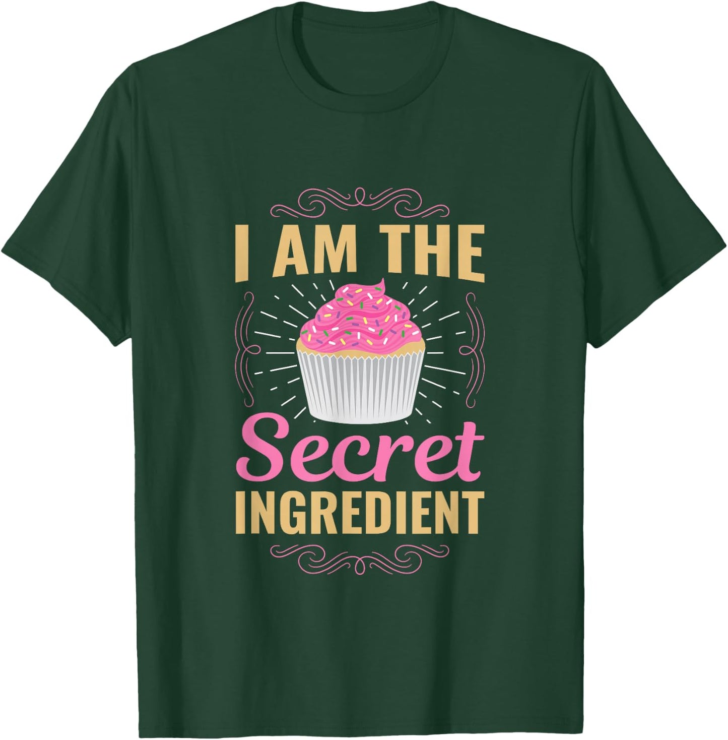 Fun I Am The Secret Ingredient Cupcake T-Shirt - T-Shirt | Forest