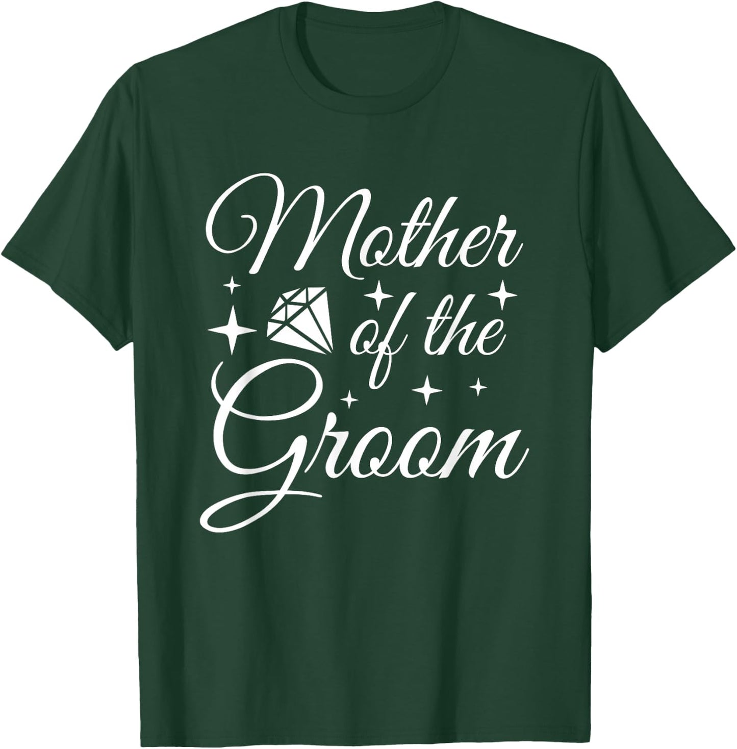 Grooms Mom Marriage Bridal Shower Mother of the Groom T-Shirt - T-Shirt | Forest