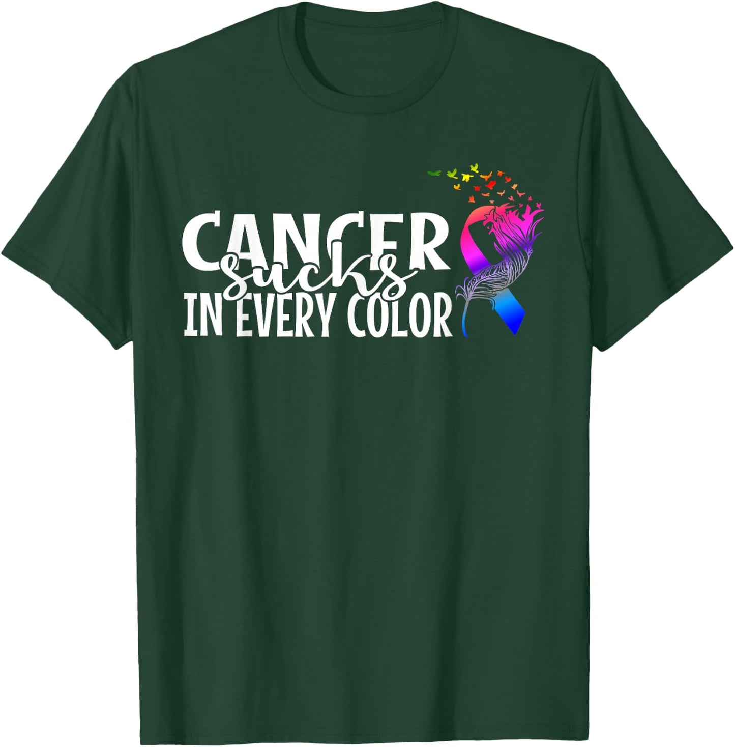 Cancer Sucks in Any Colour Cancer Warrior T-Shirt - T-Shirt | Forest