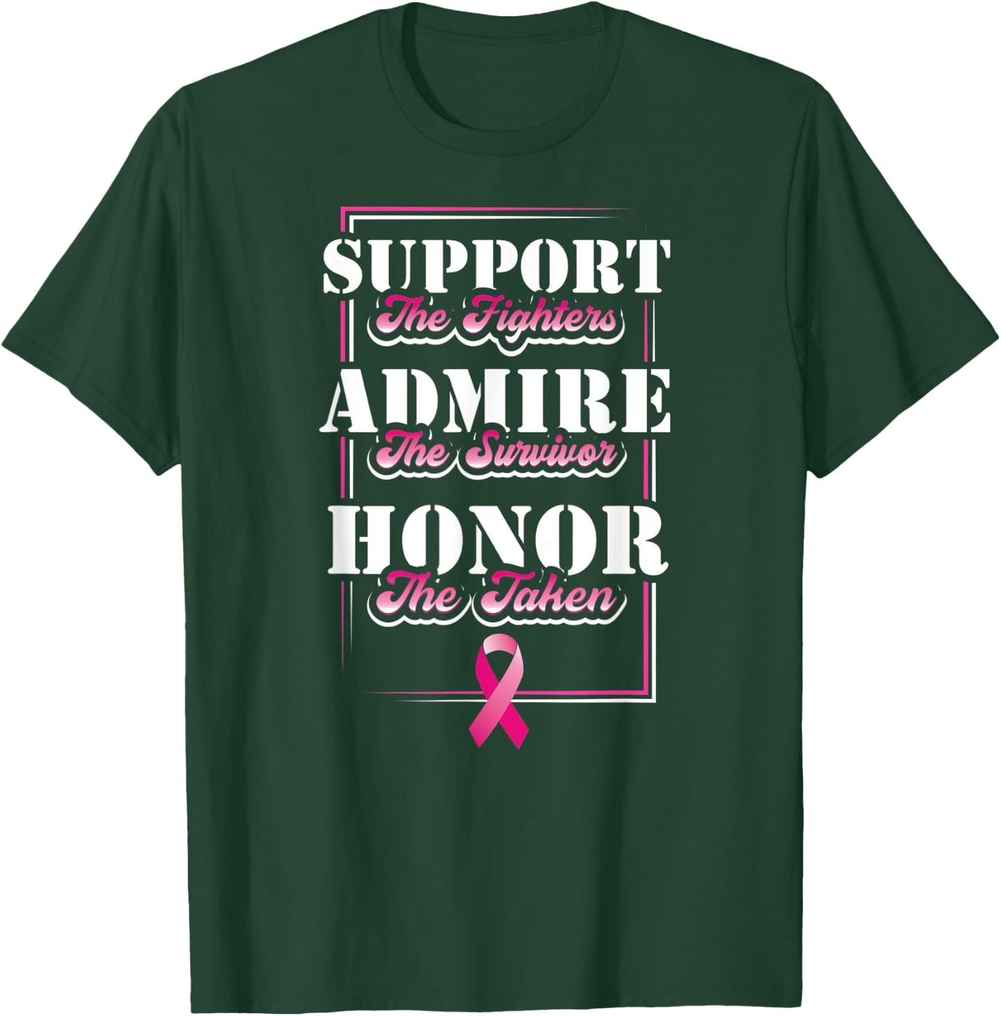 Support The Fighters Admire The Survivor Honor The Taken T-Shirt - T-Shirt | Forest
