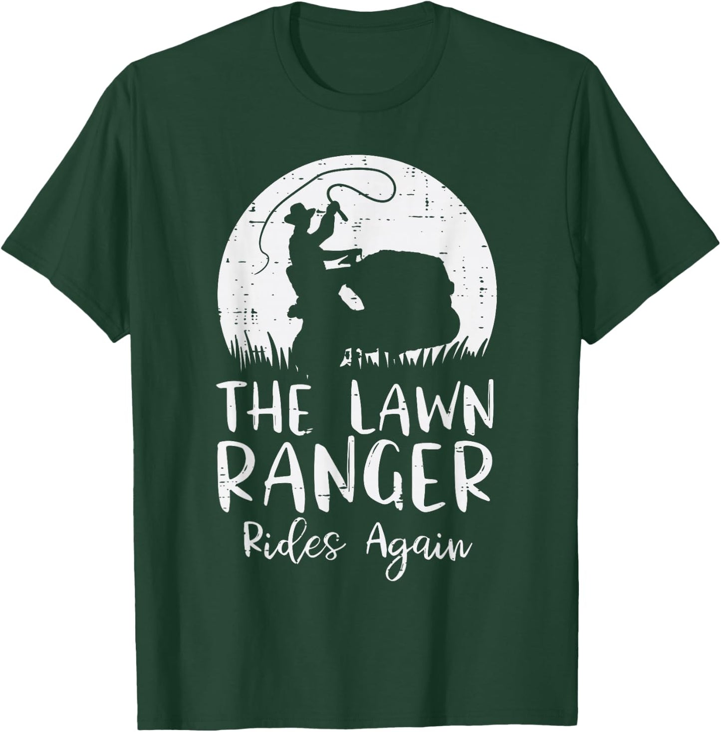 Lawn Ranger Rides Again Funny Mowing Mower Gardening Men T-Shirt - T-Shirt | Forest