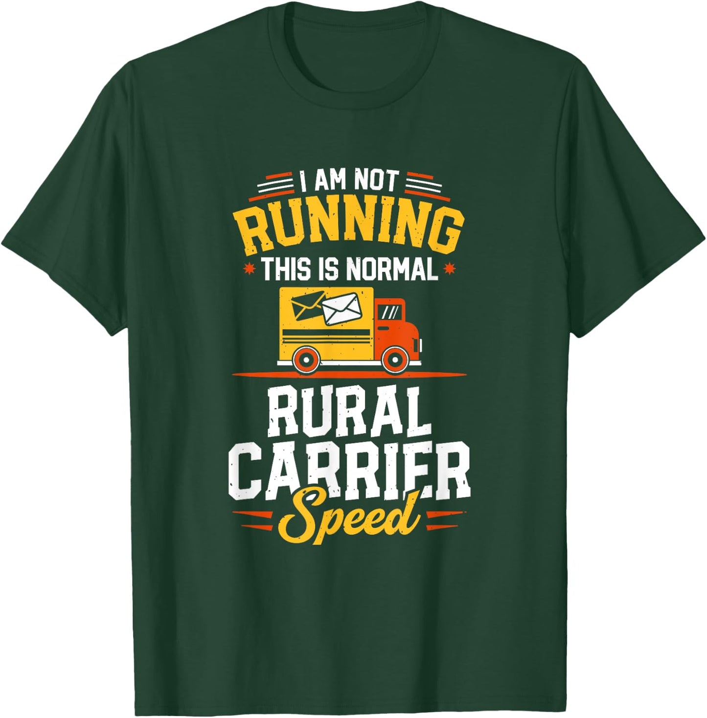 Rural Carrier Speed Funny Mailman Mail Carrier Postal Worker T-Shirt - T-Shirt | Forest