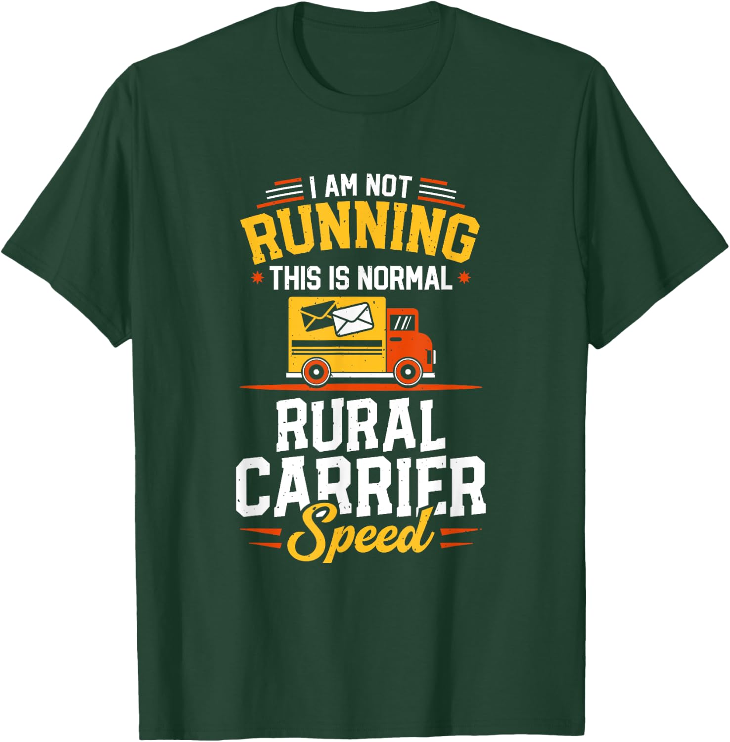 Rural Carrier Speed Funny Mailman Mail Carrier Postal Worker T-Shirt - T-Shirt | Forest