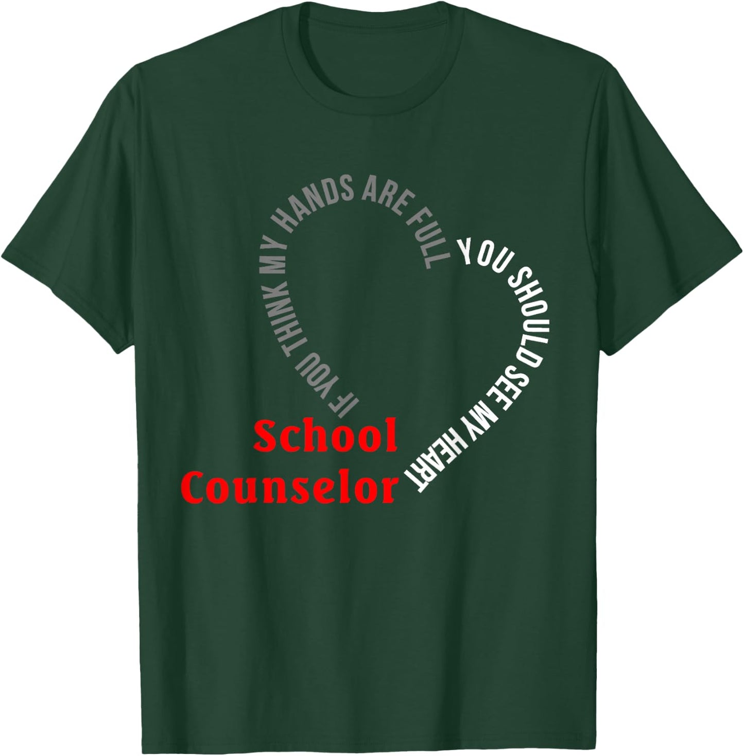 School Counselor You Should See My Heart T-Shirt - T-Shirt | Forest