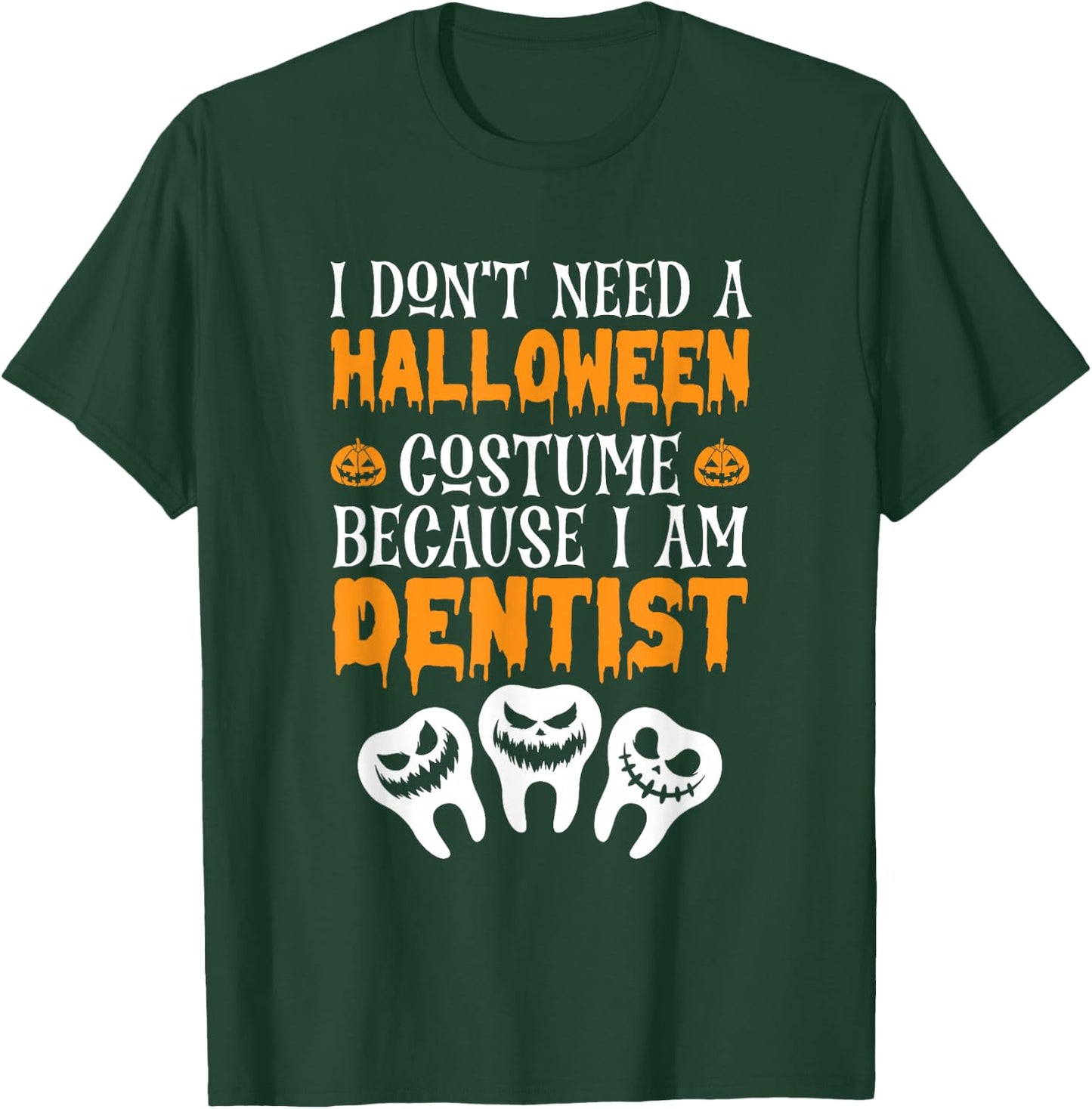 Halloween Dentist Trick Or Teeth Dental Hygienist Halloween T-Shirt - T-Shirt | Forest