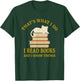 That's What I Do I Read And I Know Things T-Shirt - T-Shirt | Forest