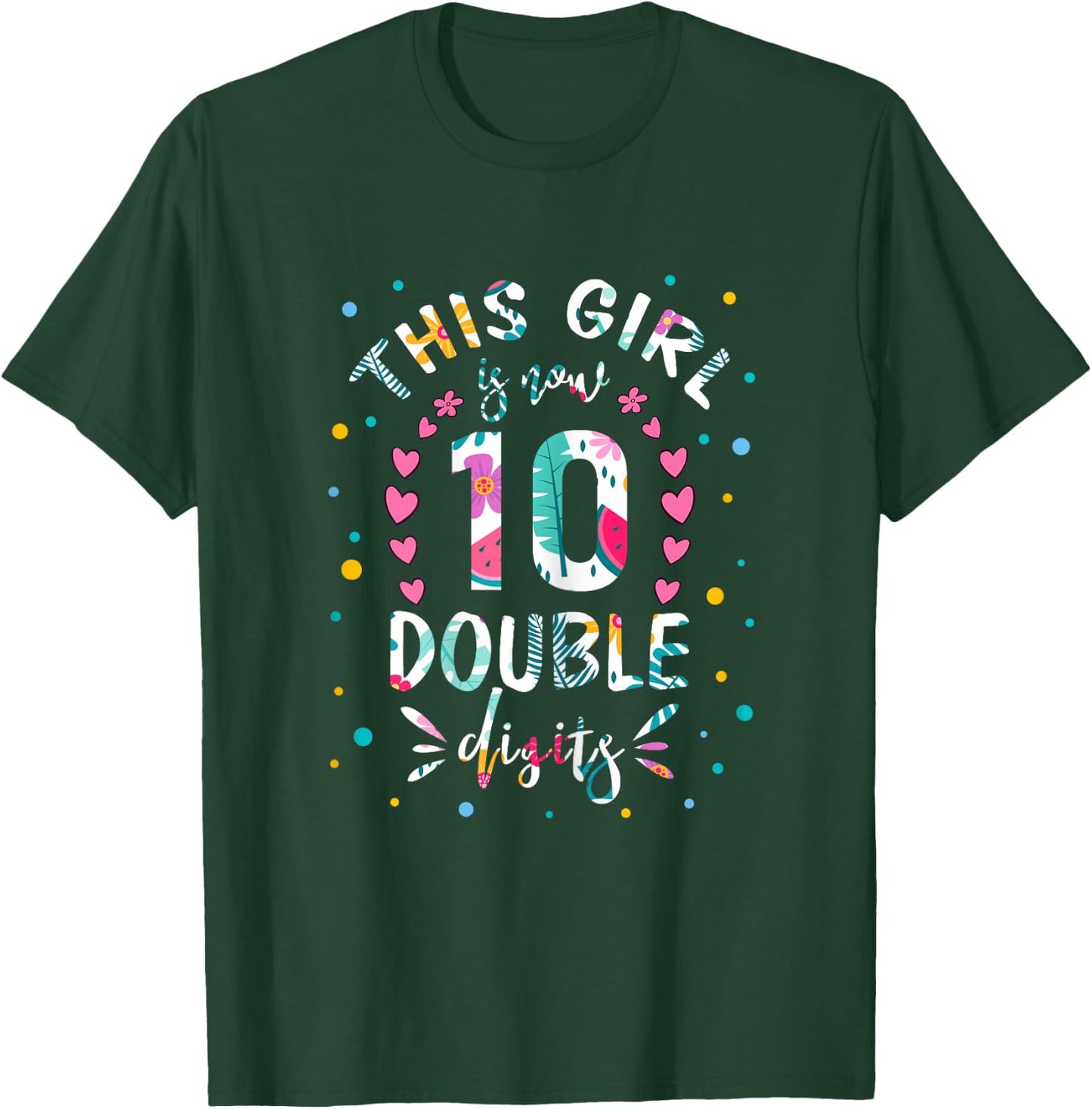 This Girl Is Now 10 Double Digits Shirt 10th birthday Gift T-Shirt - T-Shirt | Forest
