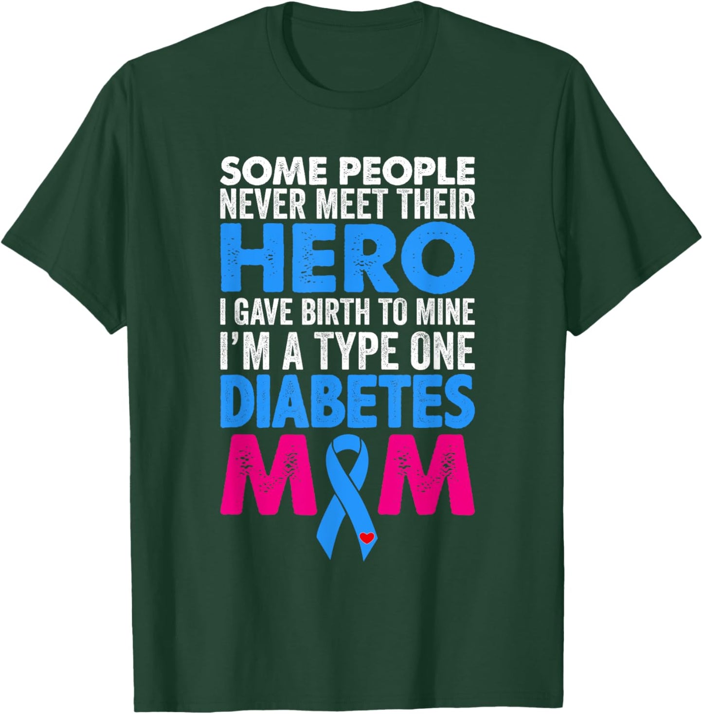 Type 1 Diabetes Mom Mother T1D Diabetic Awareness Women T-Shirt - T-Shirt | Forest