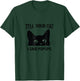 Black Cat Tell Your Cat I Said pspsps Funny Cat T-Shirt - T-Shirt | Forest