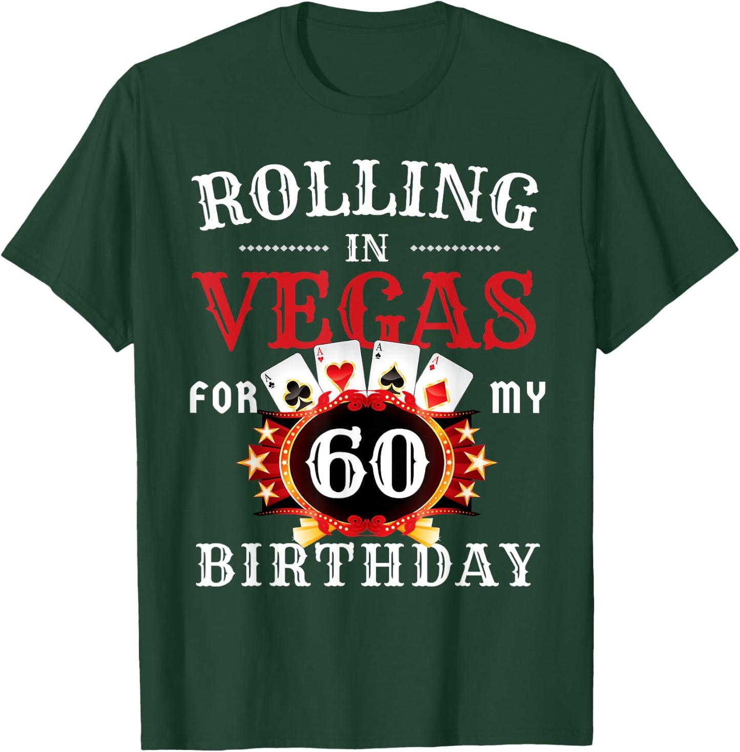 Rolling In Vegas For My 60th Birthday Party in Las Vegas T-Shirt - T-Shirt | Forest