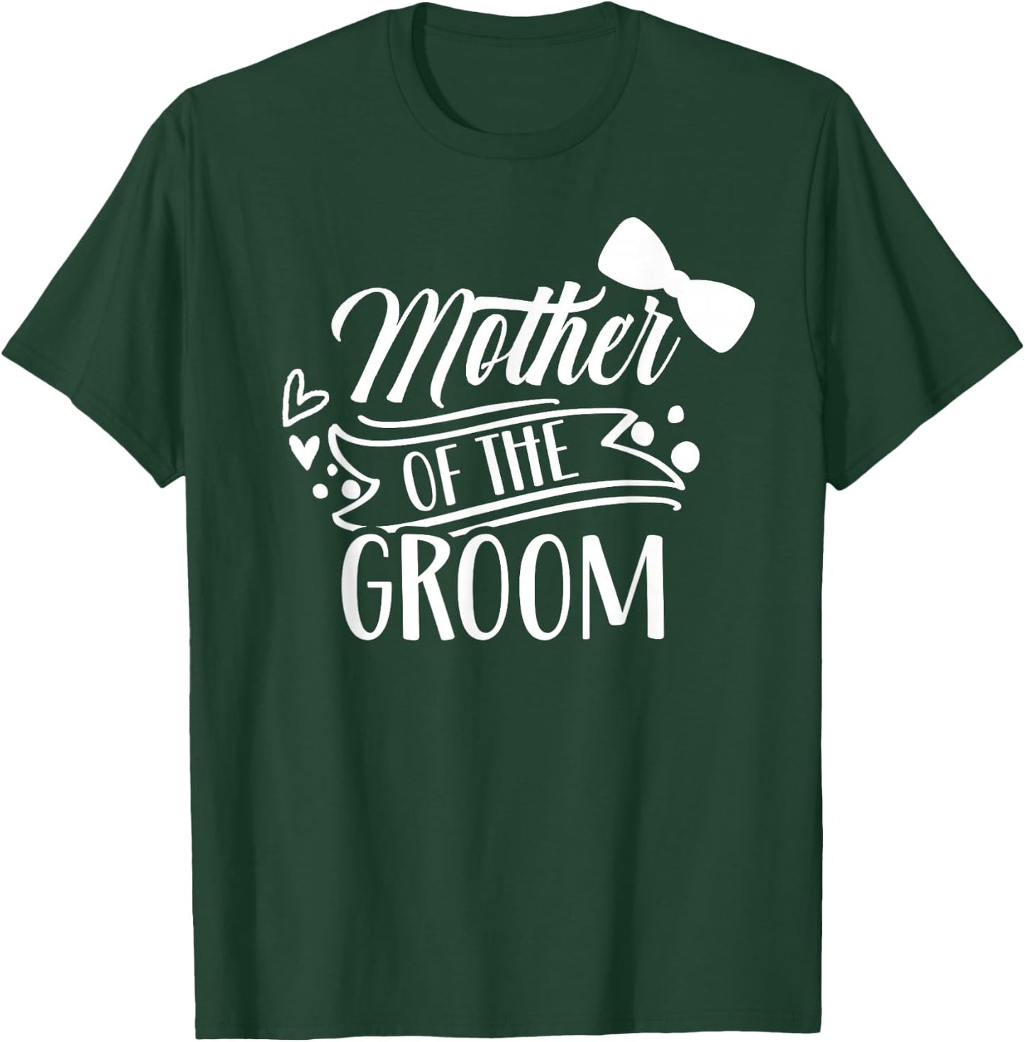 Mother Of The Groom Bachelor Wedding Party Sayings Mom Mommy T-Shirt - T-Shirt | Forest