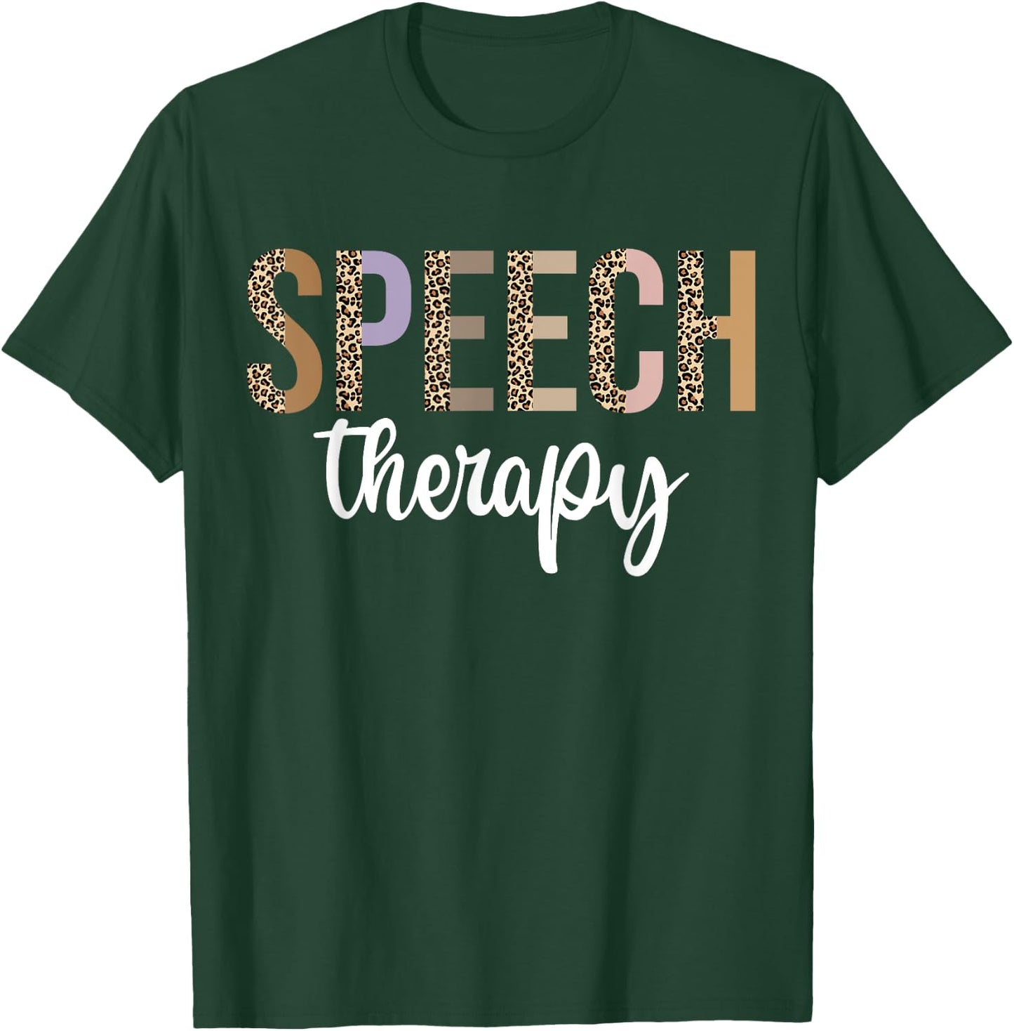 Speech Therapy Speech Language Pathologist Gifts Therapist T-Shirt - T-Shirt | Forest