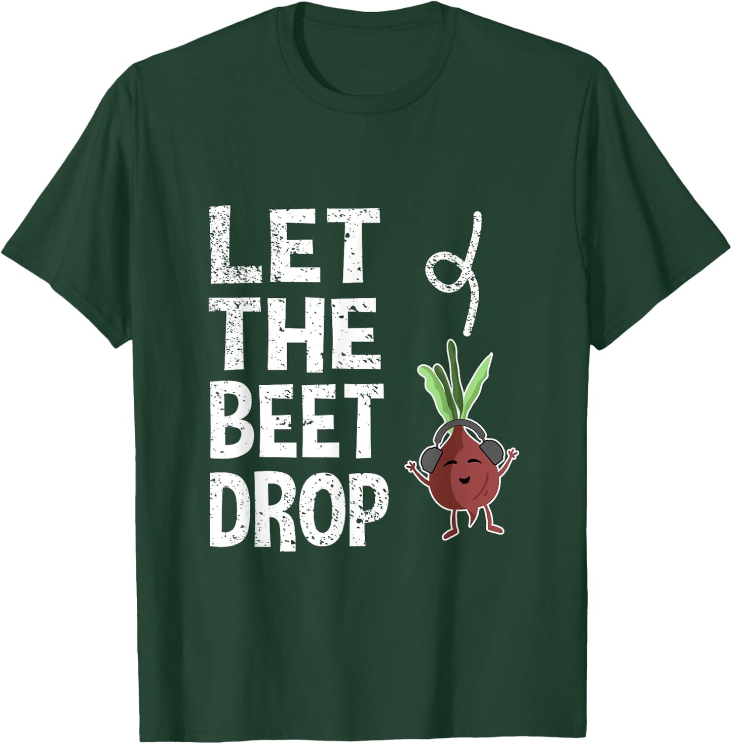 Beetroot Deejay Greengrocer Vegetarian Let The Beet Drop T-Shirt - T-Shirt | Forest