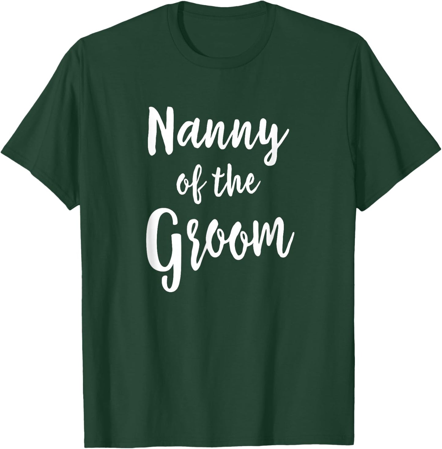 Nanny Of Groom Wedding Rehearsal Grandma Bridal Party T-Shirt - T-Shirt | Forest