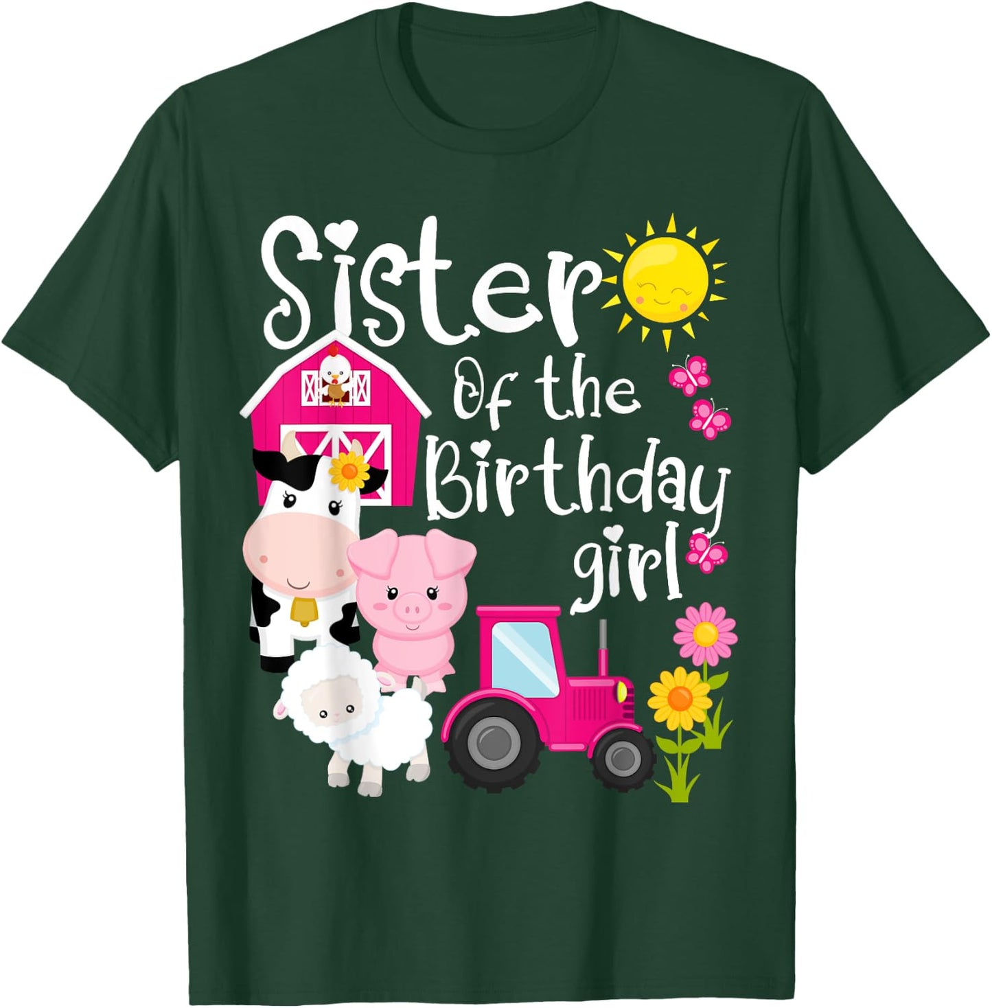 Farm Animals Sister Of The Birthday Girl Party Barnyard T-Shirt - T-Shirt | Forest