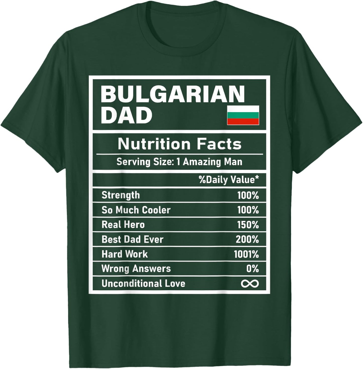 Bulgarian Dad Nutrition Facts Father's Day National Heritage T-Shirt - T-Shirt | Forest