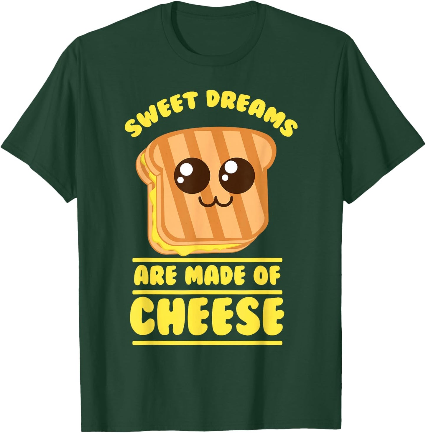 Funny Unique Sweet Dreams Are Made Of Cheese Shirt Gift T-Shirt - T-Shirt | Forest