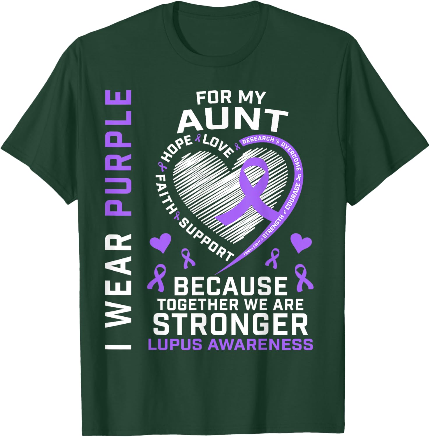 I Wear Purple For My Aunt Lupus Awareness Ribbon Heart Quote T-Shirt - T-Shirt | Forest
