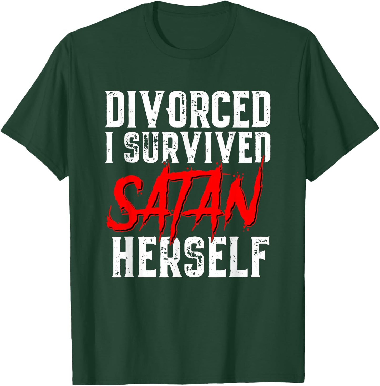 I Survived Satan Herself Funny Men's Divorce Announcement T-Shirt - T-Shirt | Forest