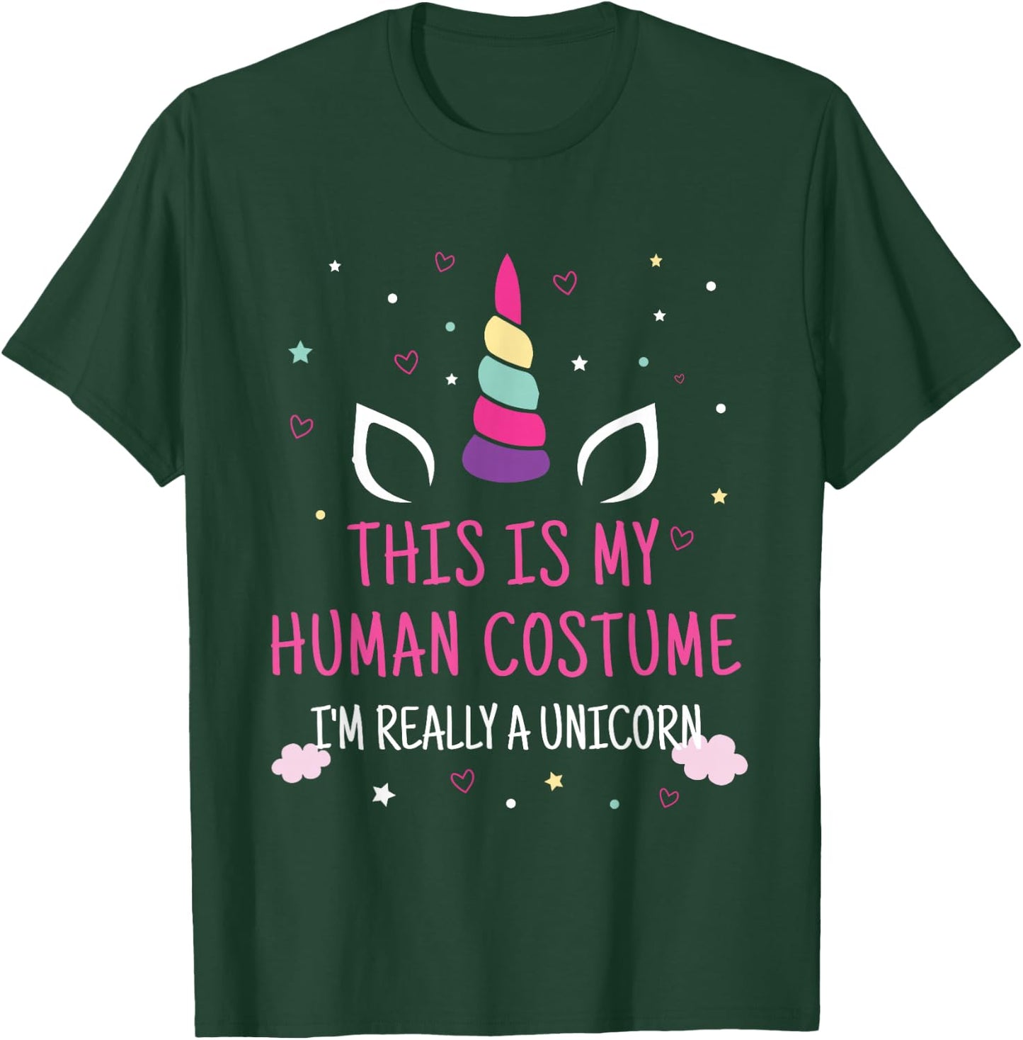 This is My Human Costume I'm Really A Unicorn T-Shirt - T-Shirt | Forest