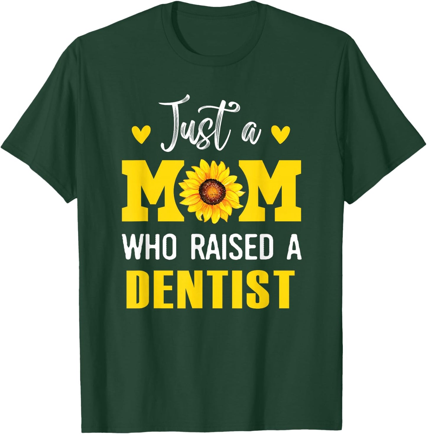 Funny Mother's Day Just A Mom Who Raised A Dentist Mom T-Shirt - T-Shirt | Forest