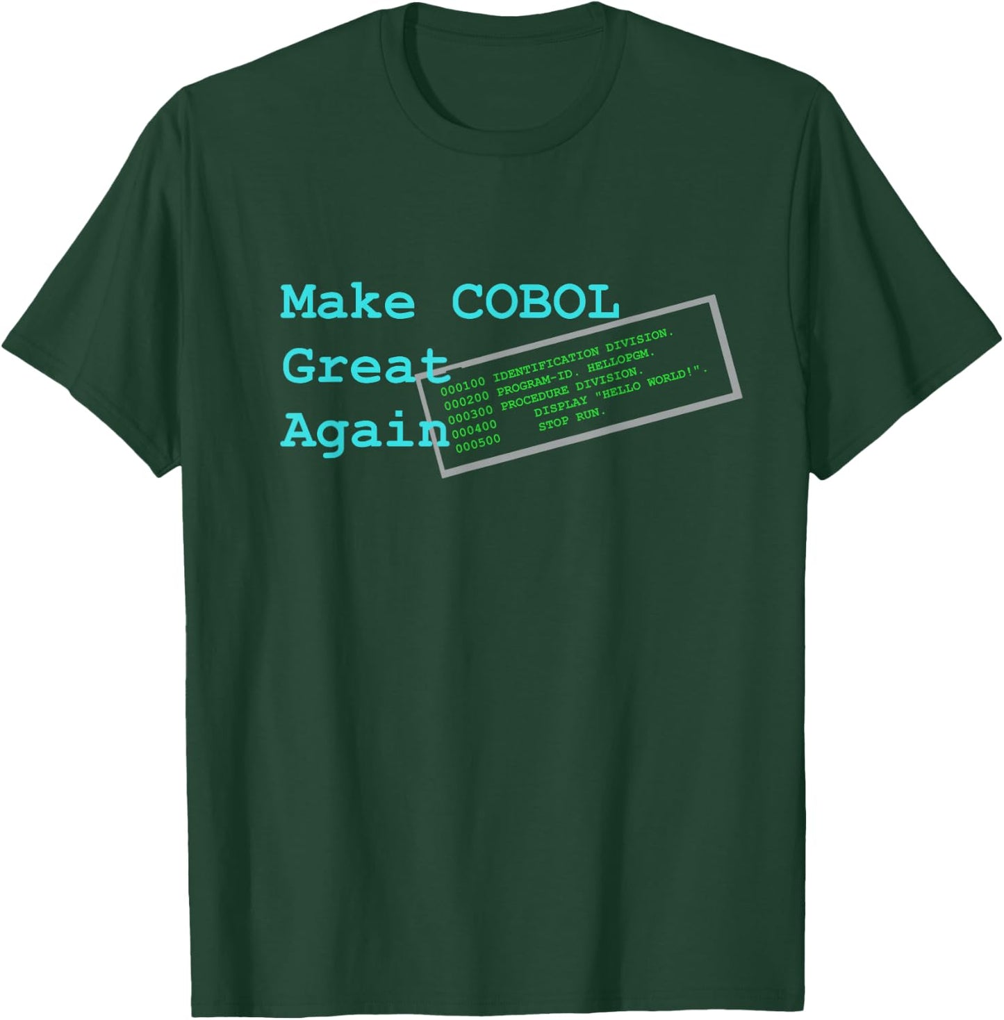 Make COBOL Great Again Funny Design T-Shirt - T-Shirt | Forest
