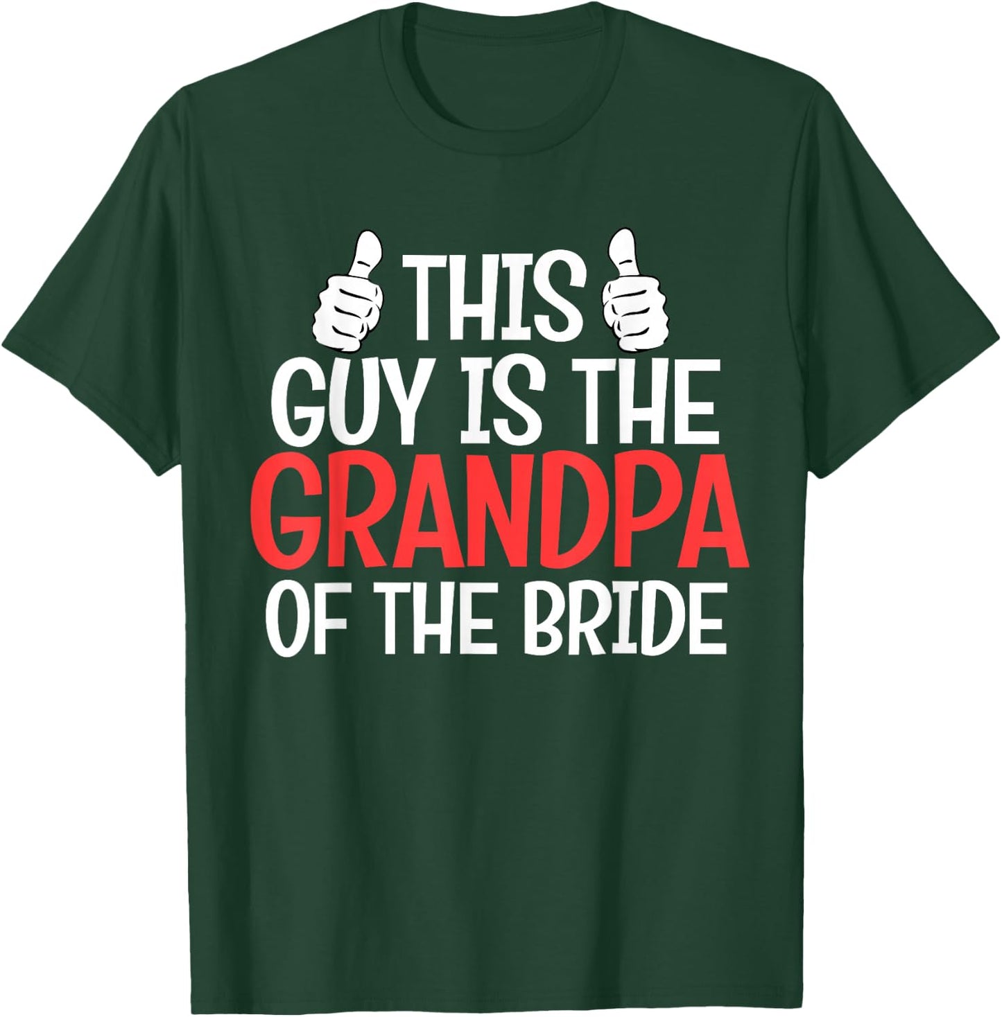 Grandpa of the Bride Wedding Bride Grandfather Men Dad T-Shirt - T-Shirt | Forest