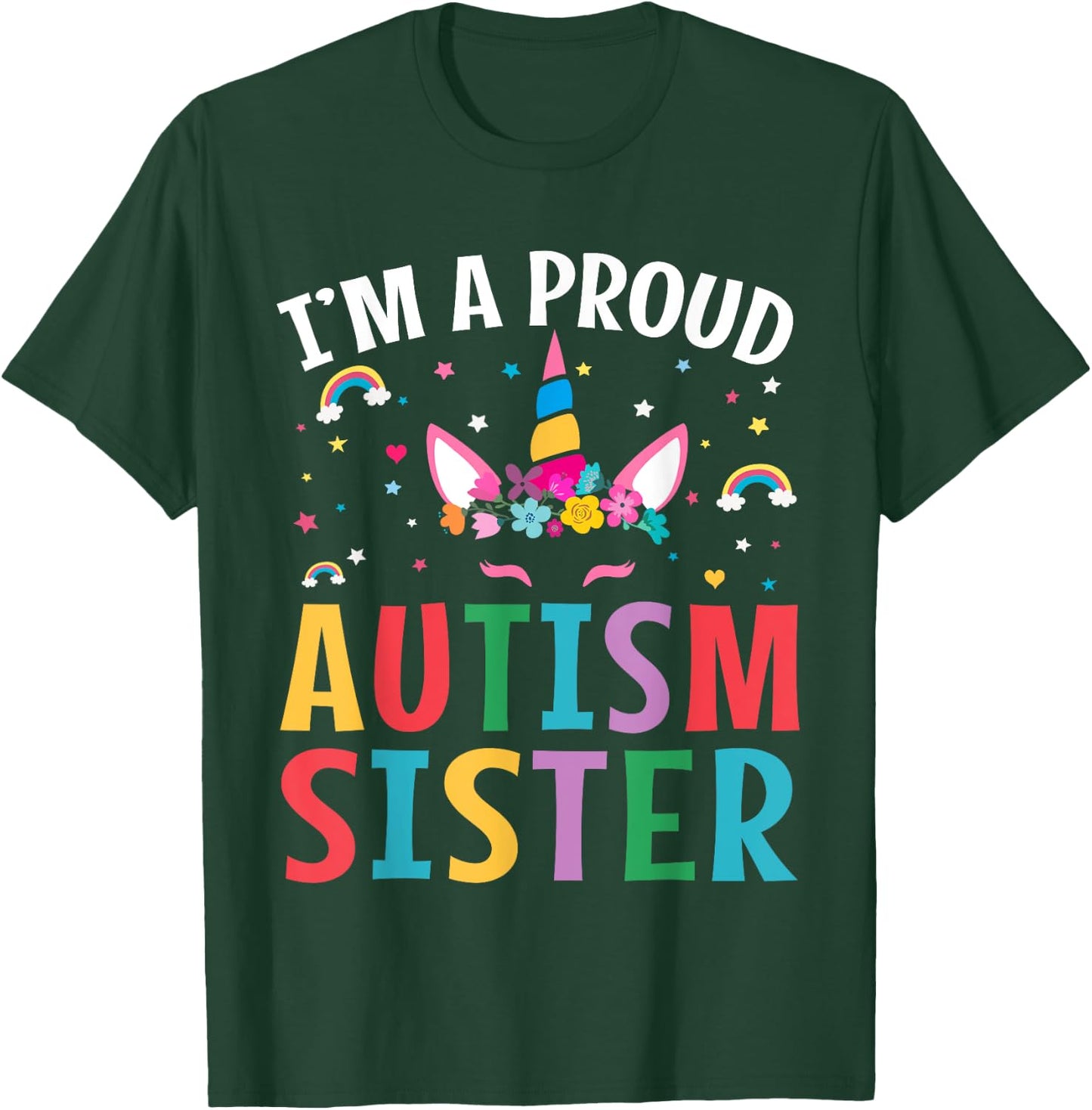 I'm A Proud Autism Sister Autism Awareness Unicorn Autism T-Shirt - T-Shirt | Forest