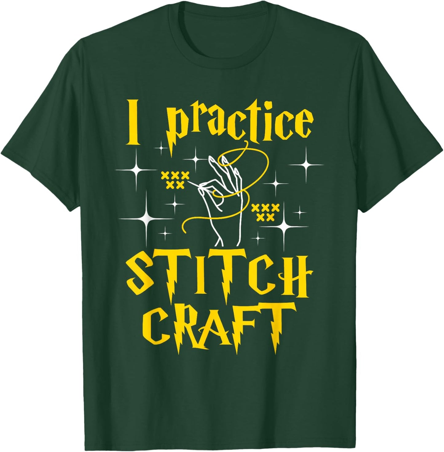 I Practice Stitch Craft - Cross Stitching Cross Stitcher T-Shirt - T-Shirt | Forest