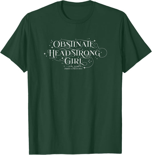 Stubborn Wayward Girl, Jane Austen, Pride and T-Shirt - T-Shirt | Forest