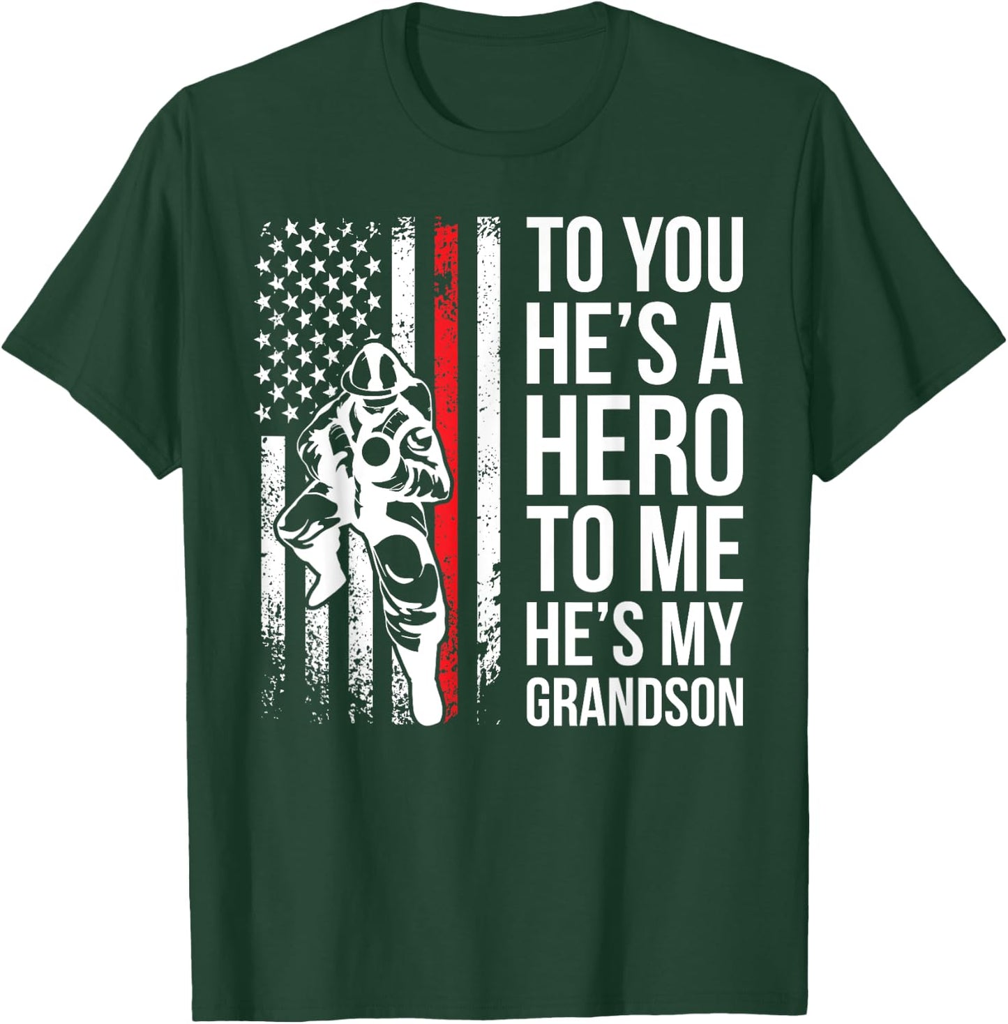 He's My Grandson Grandpa Of A Firefighter Grandpa T-Shirt - T-Shirt | Forest
