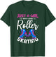 Just a girl who loves roller skating roller skate skating T-Shirt - T-Shirt | Forest