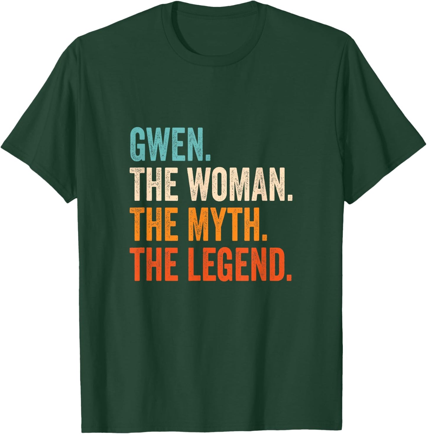 Gwen The Woman The Myth The Legend First Name Gwen T-Shirt - T-Shirt | Forest