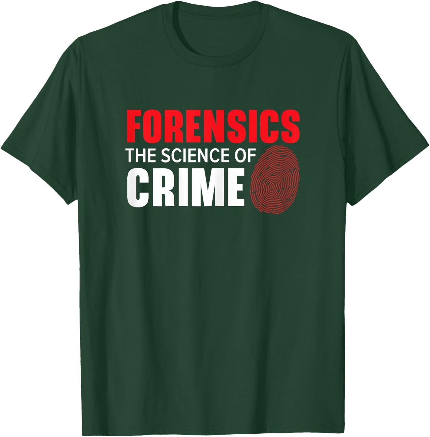 Forensics The Science of Crime Forensic Scientist T-Shirt - T-Shirt | Forest