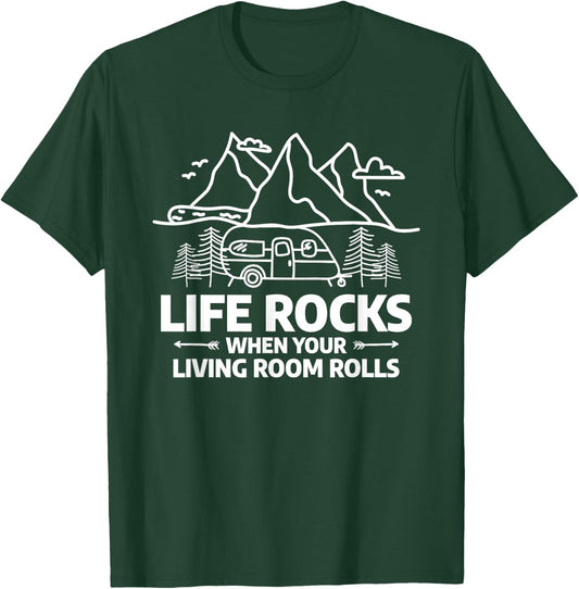 Life Rocks When Your Living Room Rolls Motorhome Camping T-Shirt - T-Shirt | Forest