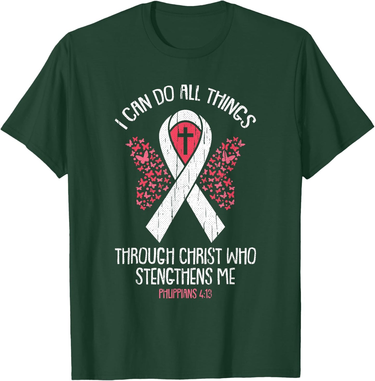 I Can Do All Things Through Christ Breast Cancer Awareness T-Shirt - T-Shirt | Forest