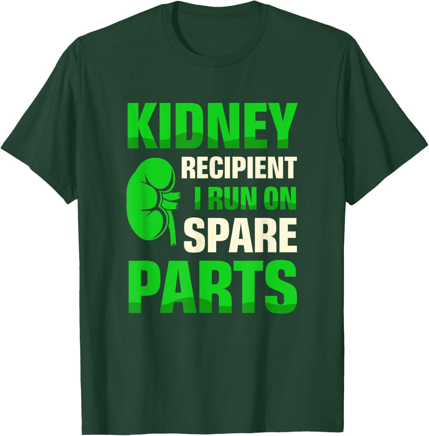 Kidney Recipient I Run On Spare Parts Organ Donation T-Shirt - T-Shirt | Forest