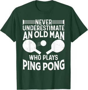 Funny Ping Pong Design Men Dad Grandpa Table Tennis Player T-Shirt - T-Shirt | Forest