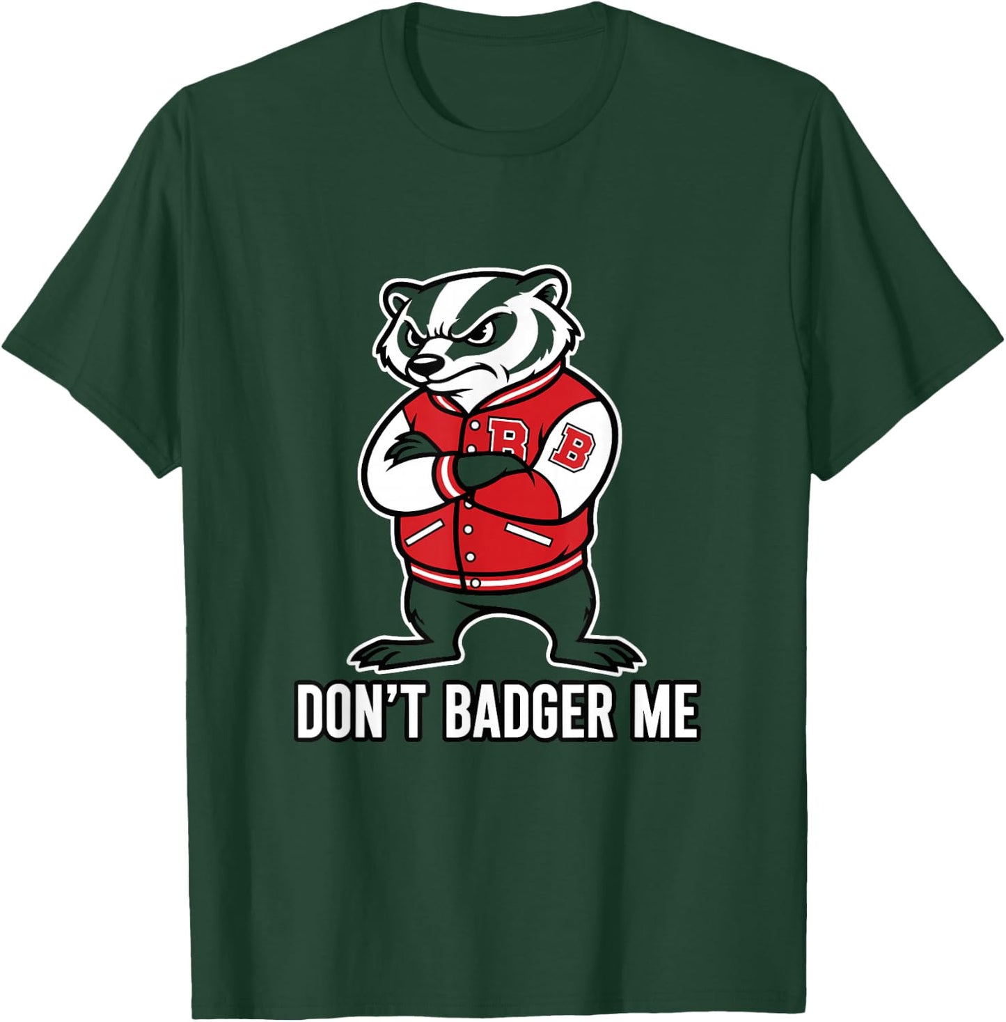 Don't Badger Me Animal Lover Wildlife Saying T-Shirt - T-Shirt | Forest