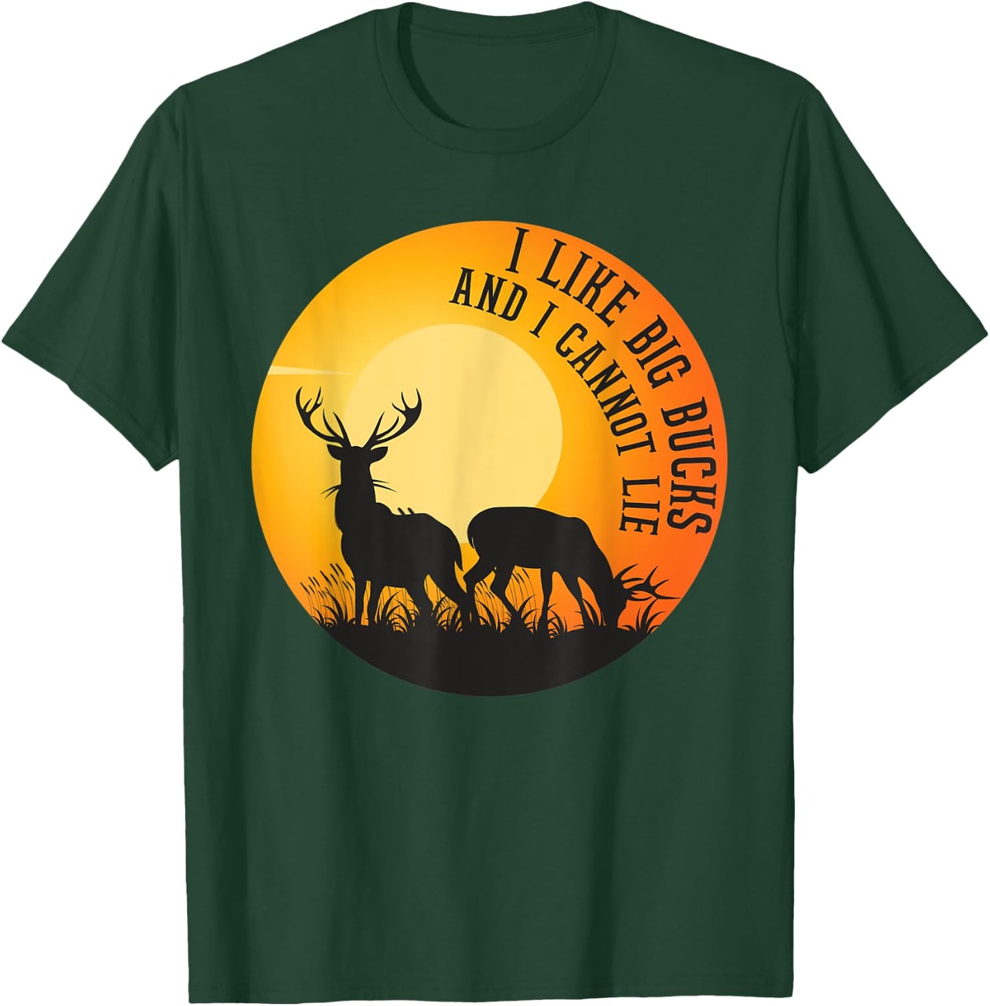 I Like Big Bucks And I Cannot Lie Shirt Deer Lover T-Shirt - T-Shirt | Forest