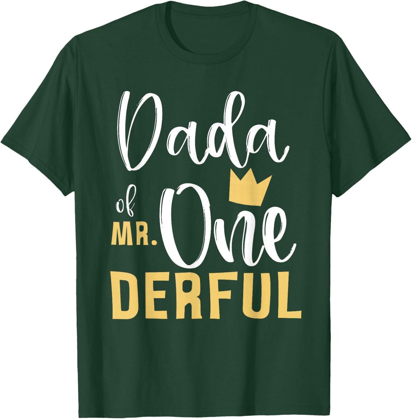 Dada of Mr Onederful 1st Birthday Matching First One-Derful T-Shirt - T-Shirt | Forest